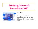 Bài giảng Sử dụng Microsoft PowerPoint 2007 - CĐ KT Cao Thắng