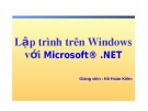 Bài giảng Lập trình trên Windows với Microsoft® .NET: Bài 6 - Hồ Hoàn Kiếm