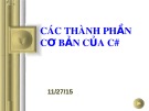 Bài giảng Cơ sở lập trình Csharp: Bài 2 - Các thành phần cơ bản của C#