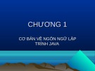 Bài giảng Chương 1: Cơ bản về ngôn ngữ lập trình Java