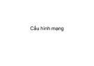 Bài giảng Cấu hình mạng