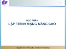 Bài giảng Lập trình mạng nâng cao - Nguyễn Vũ