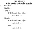 Bài giảng Ngôn ngữ lập trình C - Chương 5: Các toán tử điều khiển