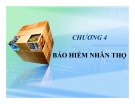 Bài giảng Bảo hiểm: Chương 4 - Nguyễn Thị Minh Châu