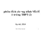 Bài giảng Phân tích chương trình Vật lí ở trường trung học phổ thông - PGS.TS. Phạm Xuân Quế