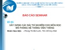 Báo cáo Seminar: Xây dựng các bài thí nghiệm cho môn học mô phỏng hệ thống viễn thông