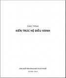 Giáo trình Kiến trúc hệ điều hành: Phần 1