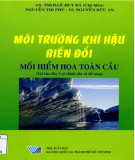 Mối hiểm họa toàn cầu và Môi trường khí hậu biến đổi: Phần 2