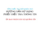 Bài giảng Tổng điều tra hộ nghèo 2015: Hướng dẫn sử dụng phiếu điều tra thông tin ủy ban nhân dân xã Quảng Tín