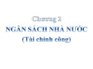 Bài giảng Chương 2: Ngân sách nhà nước (Tài chính công)