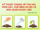 Bài giảng Kỹ thuật chung về thu hái, phơi sấy, chế biến sơ bộ và bảo quản dược liệu - Đoàn Hữu Văn