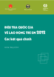 Báo cáo Điều tra quốc gia về lao động trẻ em 2012 - Các kết quả chính