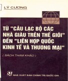 Tìm hiểu Câu lạc bộ các nhà giàu trên thế giới đến Liên hợp quốc kinh tế và thương mại: Phần 1