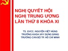 Bài giảng Nghị quyết Hội nghị trung ương lần thứ 8, khóa XI – TS. Nguyễn Việt Hùng