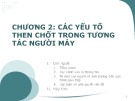 Bài giảng Nhập môn tương tác người máy: Chương 2 - TS. Vũ Thị Hương Giang