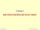 Bài giảng Lý thuyết đồ thị - Chương 5: Bài toán đường đi ngắn nhất