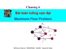Bài giảng Lý thuyết đồ thị - Chương 6: Bài toán luồng cực đại