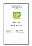 Bài giảng Xử lý tiếng nói - Trường Đại học Hàng Hải Việt Nam