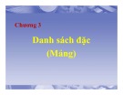 Bài giảng Cấu trúc dữ liệu: Chương 3 - Danh sách đặc (mảng)