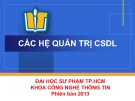 Bài giảng Các hệ quản trị CSDL: Chương 3 - ĐH Sư phạm TP. HCM