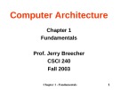 Bài giảng Computer Architecture: Chapter 1 - Prof. Jerry Breecher