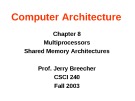 Bài giảng Computer Architecture: Chapter 8 - Prof. Jerry Breecher