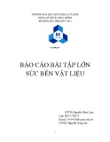 Báo cáo bài tập lớn: Sức bền vật liệu