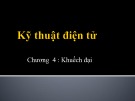 Bài giảng Kỹ thuật điện tử: Chương 4 - Khuếch đại