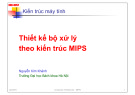 Bài giảng Kiến trúc máy tính: Thiết kế bộ xử lý theo kiến trúc MIPS - Nguyễn Kim Khánh