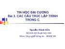 Bài giảng Tin học đại cương Phần 2: Bài 3 - Nguyễn Thành Kiên