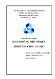 Luận văn tốt nghiệp: Mô phỏng một số quá trình gia công áp lực
