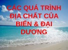 Bài thuyết trình: Các quá trình địa chất của biển và đại dương