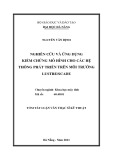 Tóm tắt Luận văn Thạc sĩ Kỹ thuật: Nghiên cứu và ứng dụng kiểm  chứng mô hình cho các hệ thống phát triển trên môi trường Lustre/SCADE