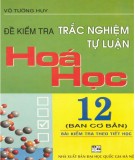 Hóa học 12 - Đề kiểm tra trắc nghiệm và tự luận: Phần 1