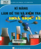 Hướng dẫn làm đề thi và kiểm tra Hóa học 12: Phần 1