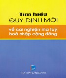 Quy định mới về cai nghiện ma tuý, hoà nhập cộng đồng: Phần 1