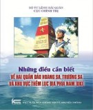 Khu vực thềm lục địa phía Nam và những điều cần biết về hai quần đảo Hoàng Sa, Trường Sa(DK1): Phần 1