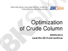 Bài giảng Optimization of crude column: HYSYS Oil-5 load the Oil-4 and continue