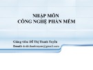 Bài giảng Nhập môn Công nghệ phần mềm: Chương 7 - Đỗ Thị Thanh Tuyền