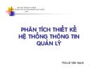 Bài giảng Phân tích thiết kế hệ thống thông tin quản lý: Chương 1 - ThS. Lê Văn Hạnh