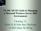 Bài giảng 70-290: MCSE Guide to Managing a Microsoft Windows Server 2003 Environment: Chương 12 - ThS. Trần Bá Nhiệm (Biên soạn)