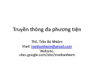 Bài giảng Truyền thông đa phương tiện: Chương 1 - ThS. Trần Bá Nhiệm