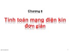 Bài giảng Hệ thống cung cấp điện: Chương 8 - Tính toán mạng điện kín đơn giản