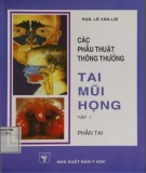 Tập 1: Phần tai -Các phẫu thuật thông thường tai mũi họng (Phần 1)