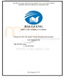 Bài giảng Biên tập audio và video: Phần 2 - Tạ Thị Thảo