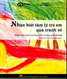 Phân tích tranh của học sinh trường giáo dưỡng - Nhận biết tâm lý trẻ em qua tranh vẽ: Phần 1