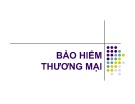 Bài giảng Bảo hiểm thương mại - ThS. Nguyễn Anh Tuấn