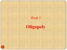 Lecture Managerial economics - Chapter 5: Oligopoly