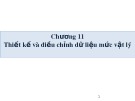 Bài giảng Hệ quản trị cơ sở dữ liệu - Chương 11: Thiết kế và điều chỉnh dữ liệu mức vật lý