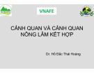 Bài giảng Cảnh quan và cảnh quan nông lâm kết hợp - Dr. Hồ Đắc Thái Hoàng